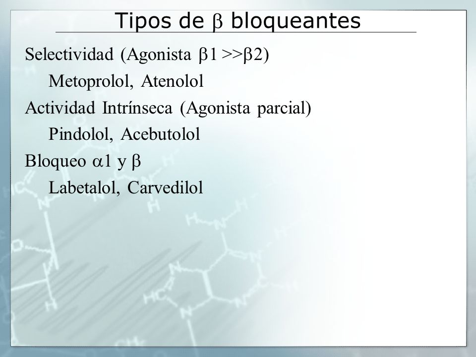 Tipos de b bloqueantes Selectividad (Agonista b1 >>b2)