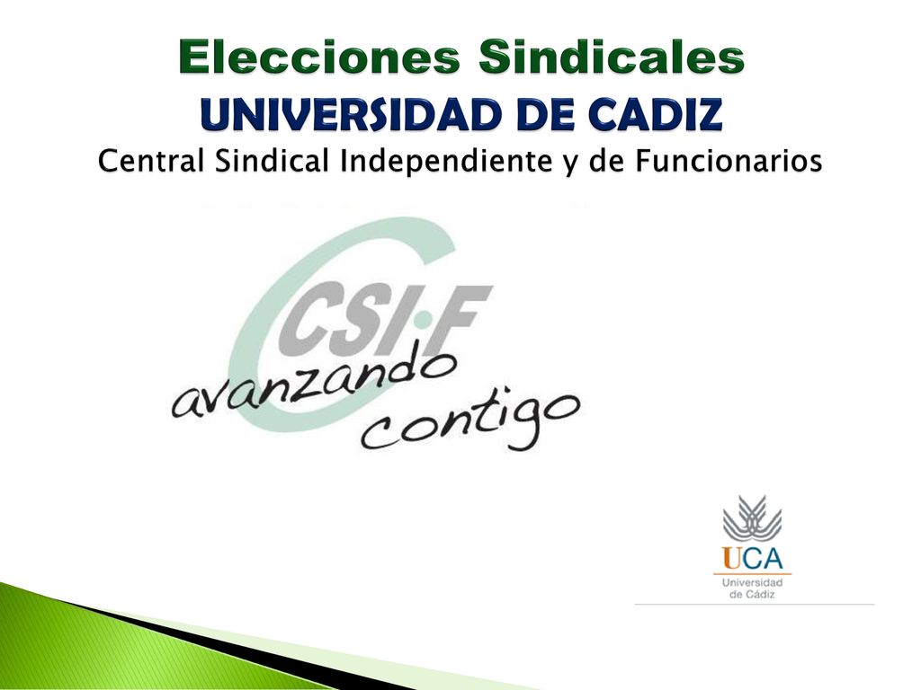 Elecciones Sindicales UNIVERSIDAD DE CADIZ Central Sindical Independiente y de Funcionarios