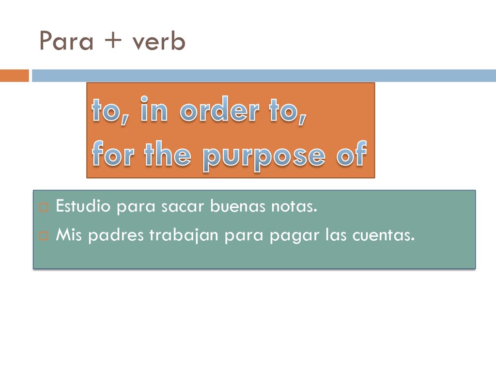 to, in order to, for the purpose of Para + verb