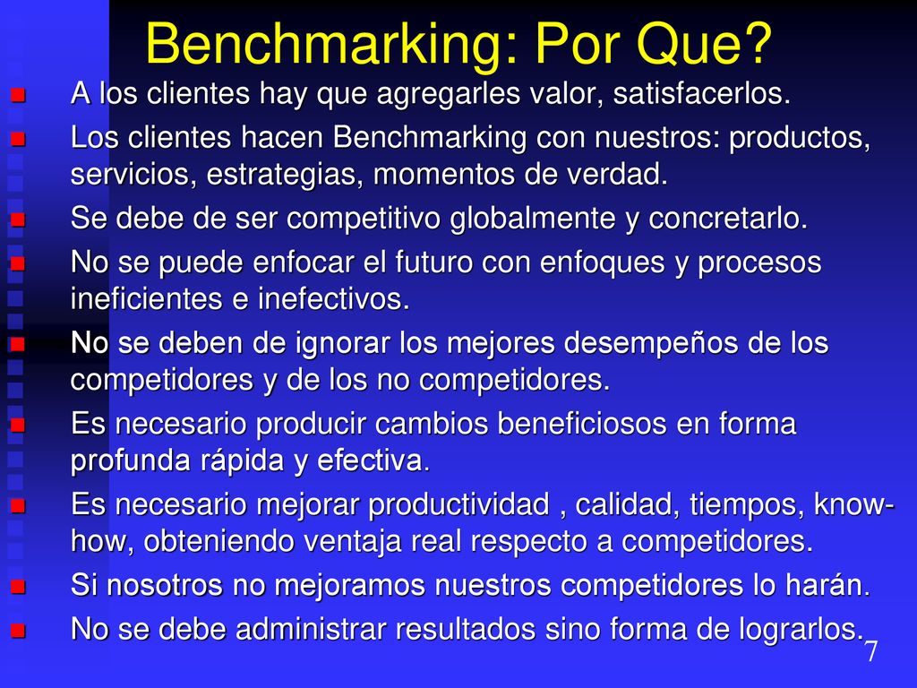 Benchmarking: Por Que A los clientes hay que agregarles valor, satisfacerlos.