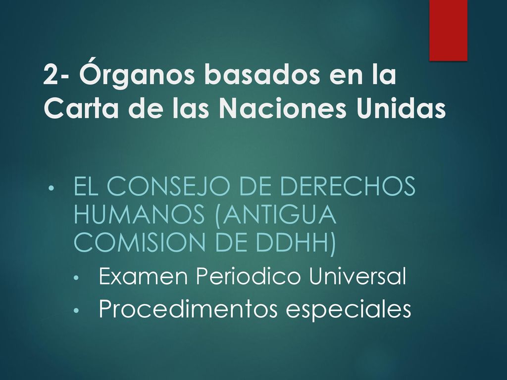2- Órganos basados en la Carta de las Naciones Unidas