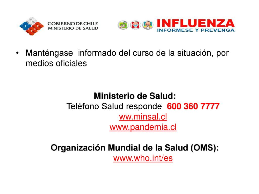 Manténgase informado del curso de la situación, por medios oficiales