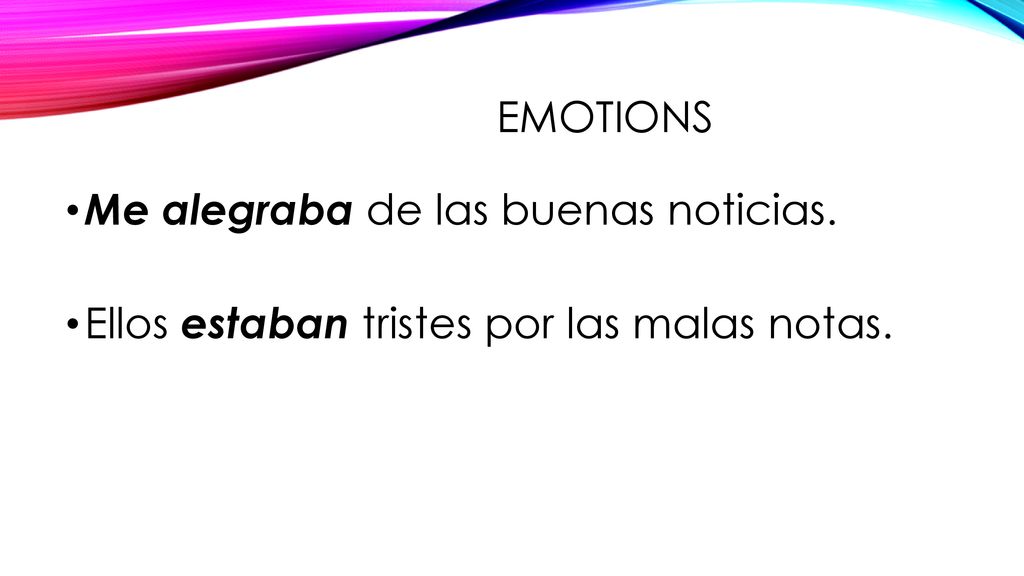 emotions Me alegraba de las buenas noticias. Ellos estaban tristes por las malas notas.