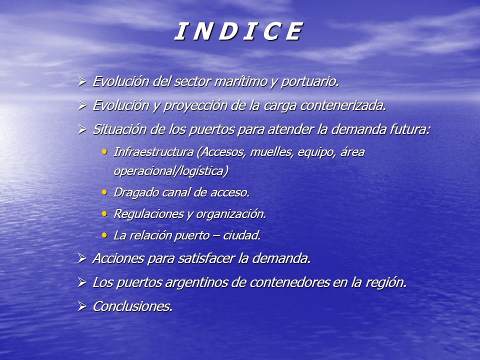 I N D I C E Evolución del sector marítimo y portuario.