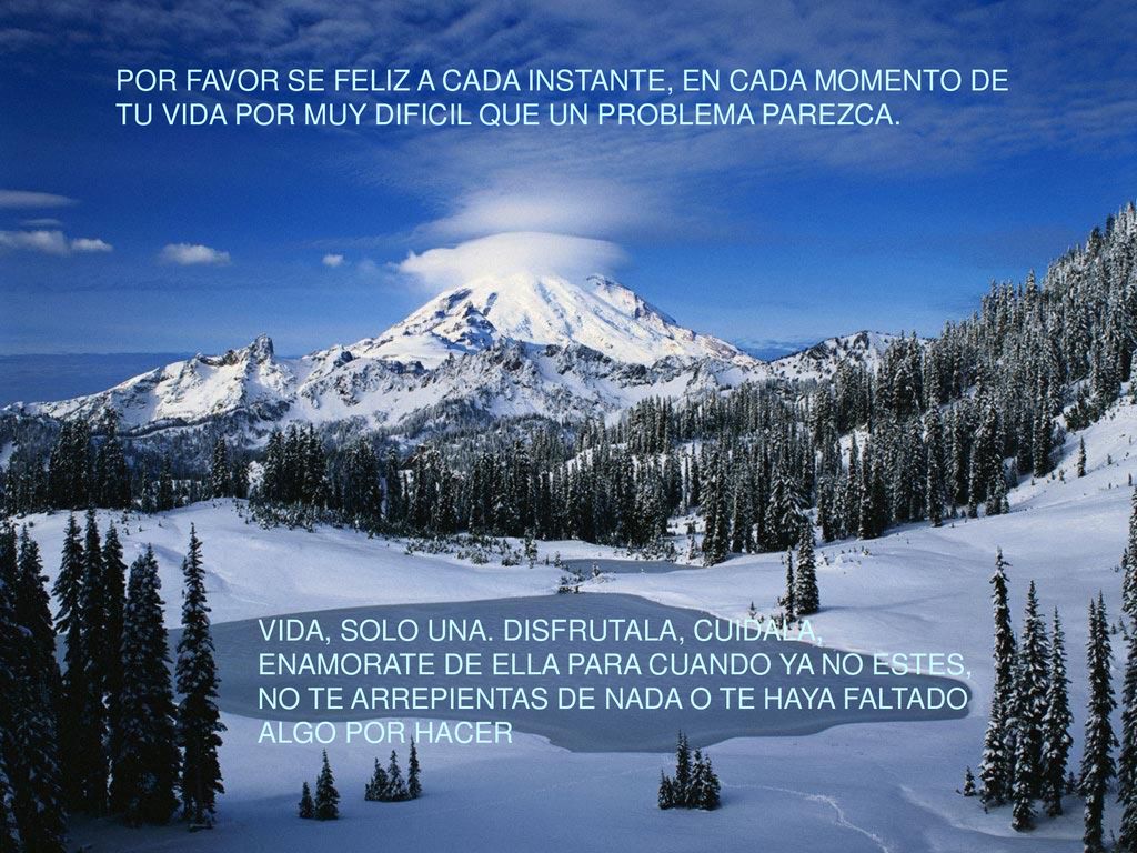 POR FAVOR SE FELIZ A CADA INSTANTE, EN CADA MOMENTO DE TU VIDA POR MUY DIFICIL QUE UN PROBLEMA PAREZCA.