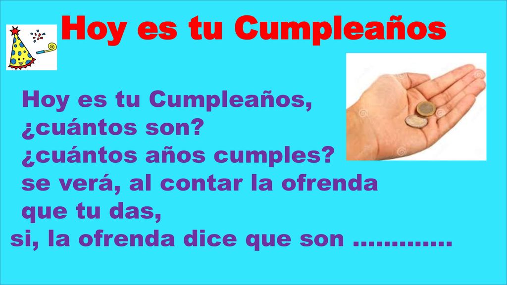 Hoy es tu Cumpleaños Hoy es tu Cumpleaños, ¿cuántos son