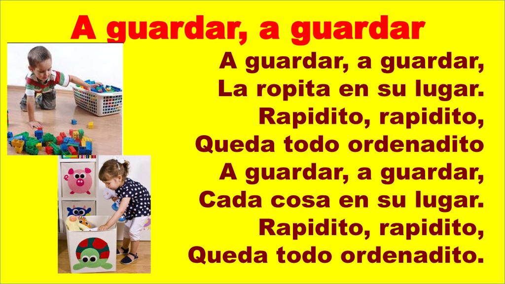 A guardar, a guardar A guardar, a guardar, La ropita en su lugar.