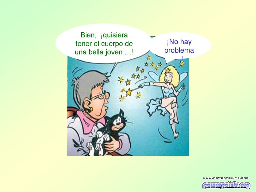 Bien, ¡quisiera tener el cuerpo de una bella joven …!