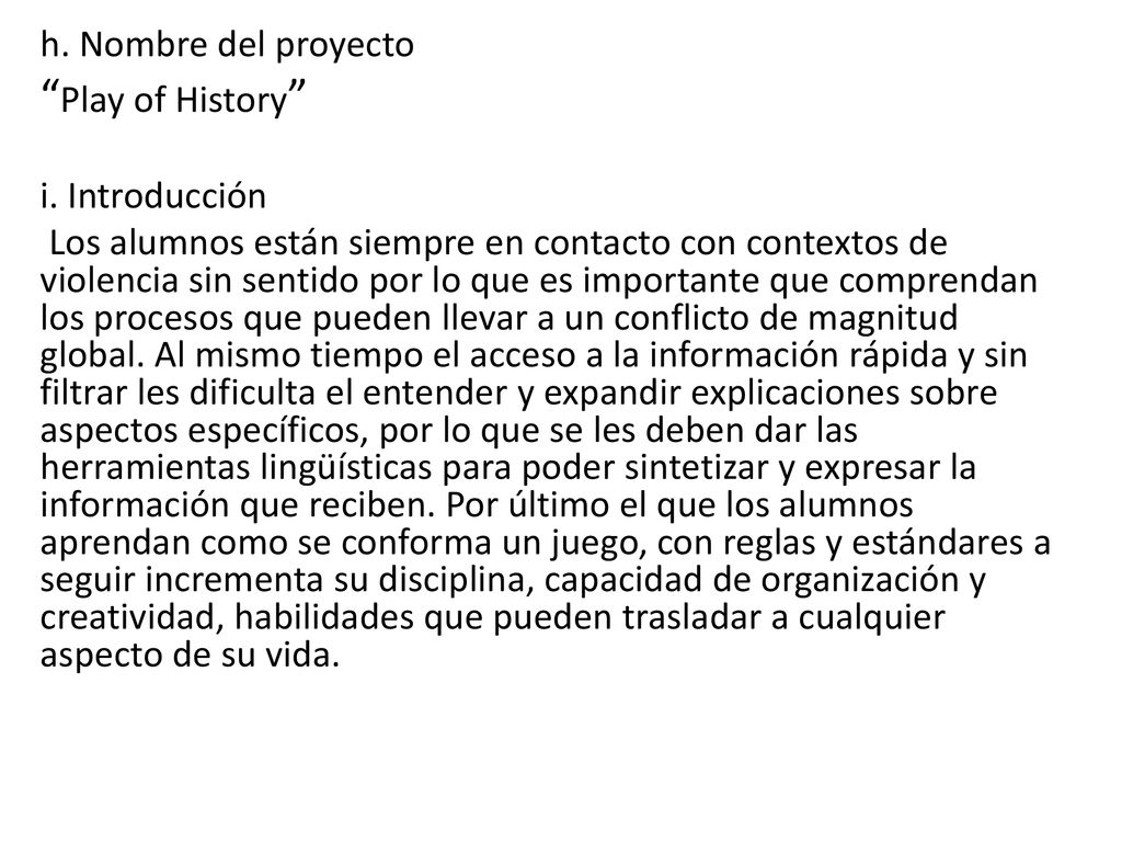 Play of History h. Nombre del proyecto i. Introducción