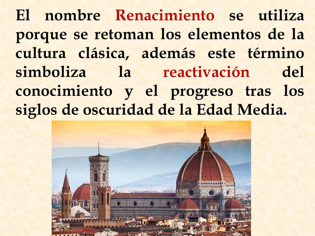 El nombre Renacimiento se utiliza porque se retoman los elementos de la cultura clásica, además este término simboliza la reactivación del conocimiento y el progreso tras los siglos de oscuridad de la Edad Media.