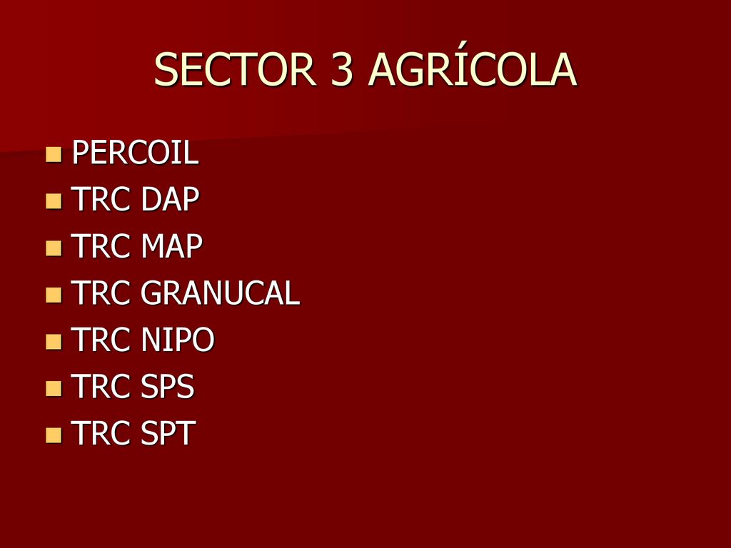 SECTOR 3 AGRÍCOLA PERCOIL TRC DAP TRC MAP TRC GRANUCAL TRC NIPO