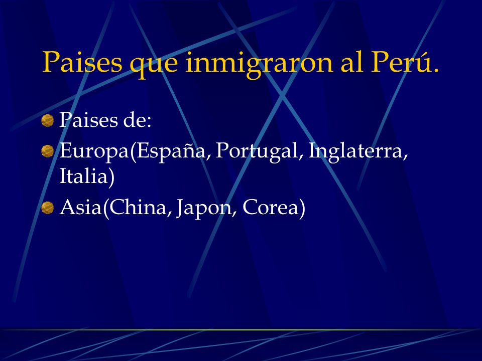 Paises que inmigraron al Perú.