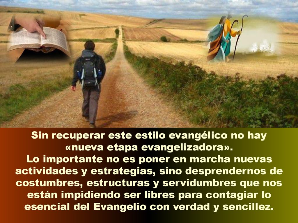 Sin recuperar este estilo evangélico no hay «nueva etapa evangelizadora».