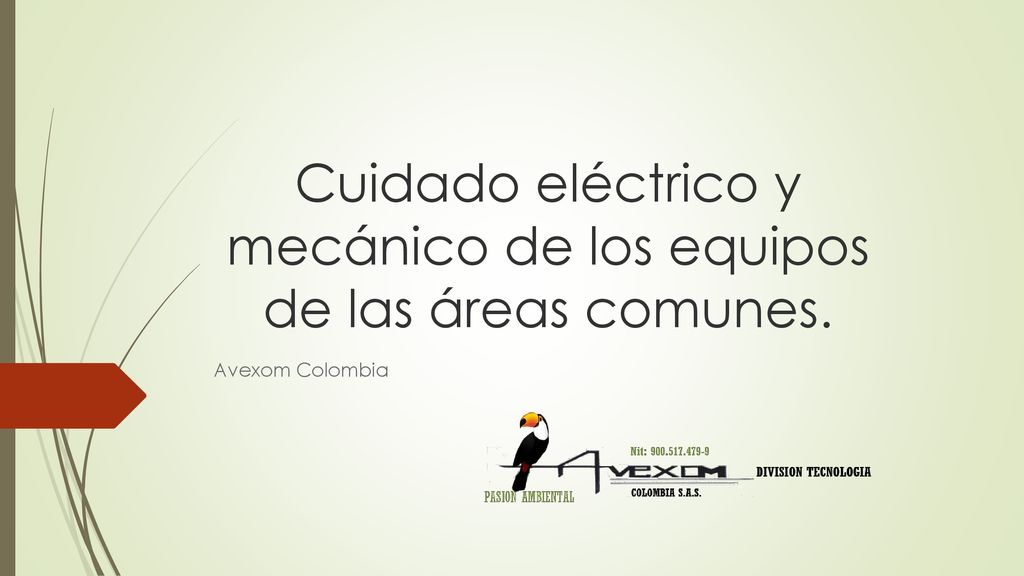 Cuidado eléctrico y mecánico de los equipos de las áreas comunes.