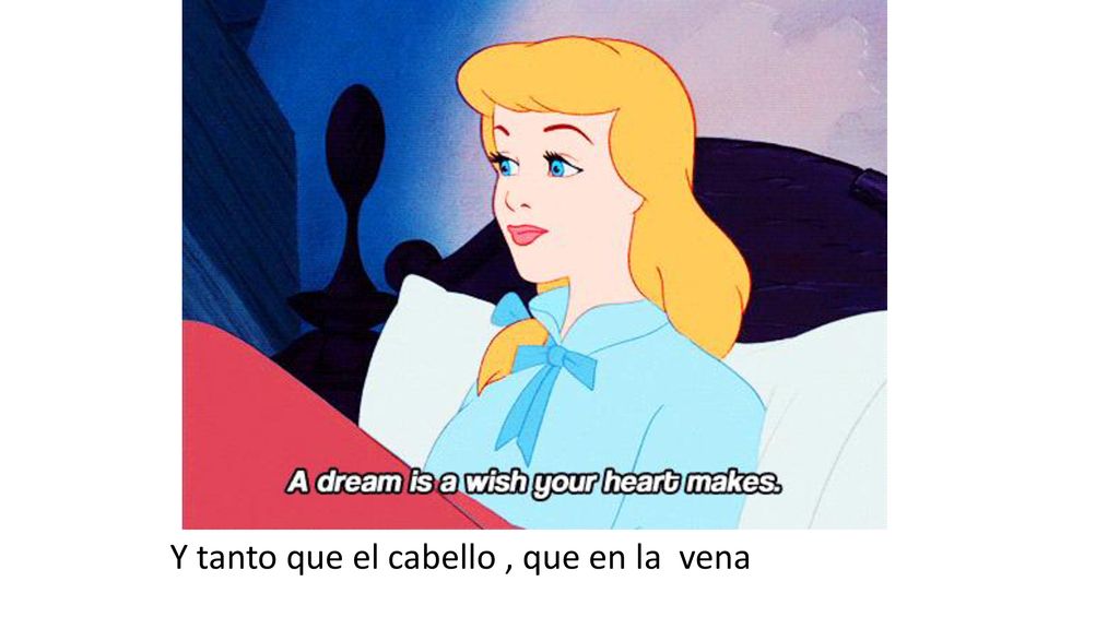 Y tanto que el cabello , que en la vena
