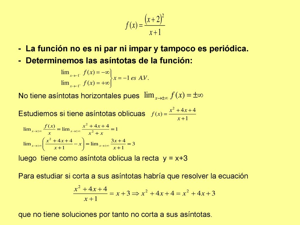 - La función no es ni par ni impar y tampoco es periódica.