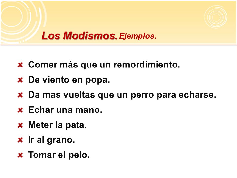 Los Modismos. Comer más que un remordimiento. De viento en popa.
