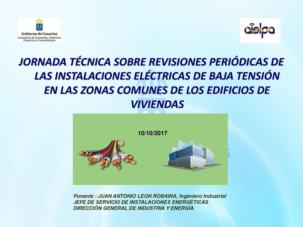 JORNADA TÉCNICA SOBRE REVISIONES PERIÓDICAS DE LAS INSTALACIONES ELÉCTRICAS DE BAJA TENSIÓN EN LAS ZONAS COMUNES DE LOS EDIFICIOS DE VIVIENDAS