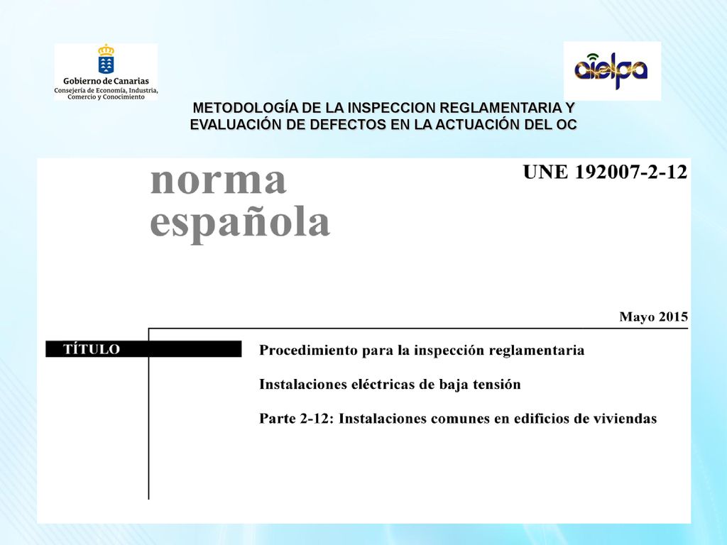 METODOLOGÍA DE LA INSPECCION REGLAMENTARIA Y EVALUACIÓN DE DEFECTOS EN LA ACTUACIÓN DEL OC
