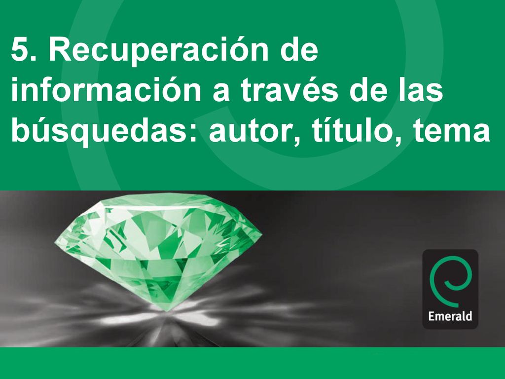 5. Recuperación de información a través de las búsquedas: autor, título, tema
