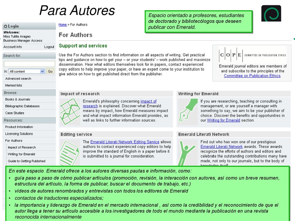 Para Autores Espacio orientado a profesores, estudiantes de doctorado y bibliotecólogos que deseen publicar con Emerald.