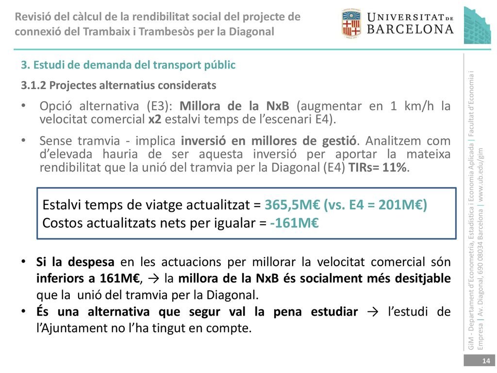 Estalvi temps de viatge actualitzat = 365,5M€ (vs. E4 = 201M€)