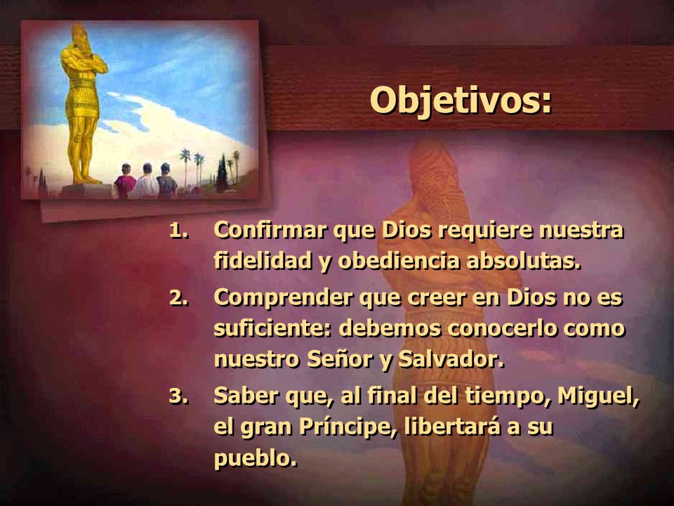 Objetivos: Confirmar que Dios requiere nuestra fidelidad y obediencia absolutas.