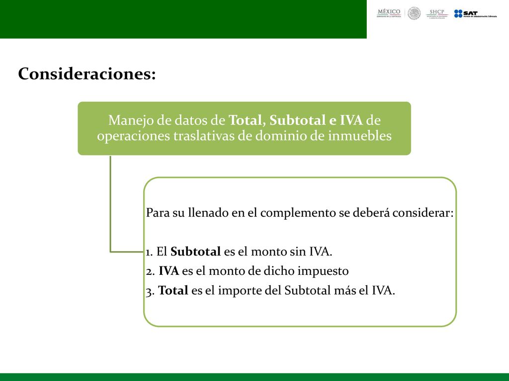 Consideraciones: Manejo de datos de Total, Subtotal e IVA de operaciones traslativas de dominio de inmuebles.