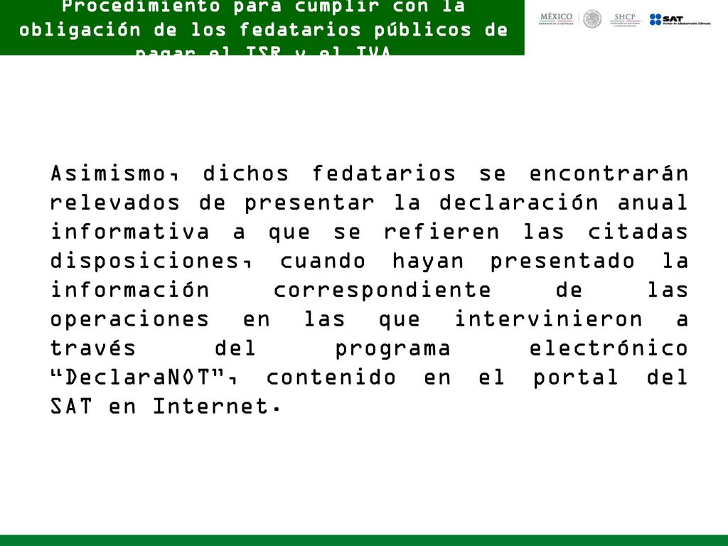 Procedimiento para cumplir con la obligación de los fedatarios públicos de pagar el ISR y el IVA