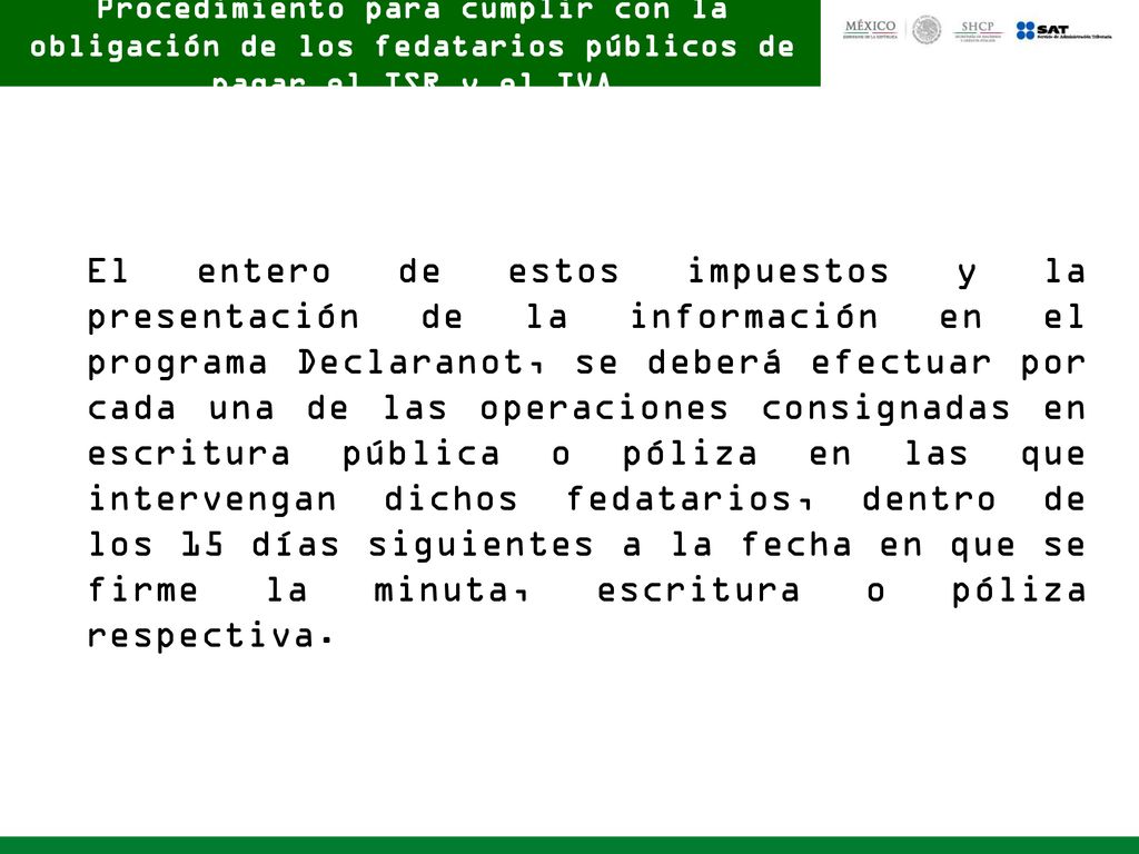 Procedimiento para cumplir con la obligación de los fedatarios públicos de pagar el ISR y el IVA