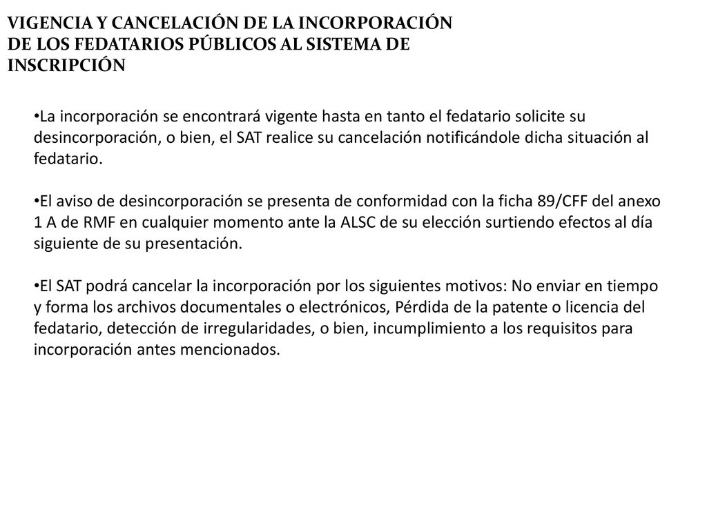 VIGENCIA Y CANCELACIÓN DE LA INCORPORACIÓN DE LOS FEDATARIOS PÚBLICOS AL SISTEMA DE INSCRIPCIÓN y avisos