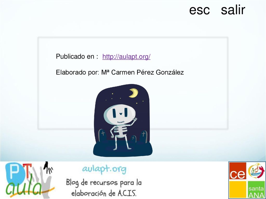 esc salir Publicado en : Elaborado por: Mª Carmen Pérez González