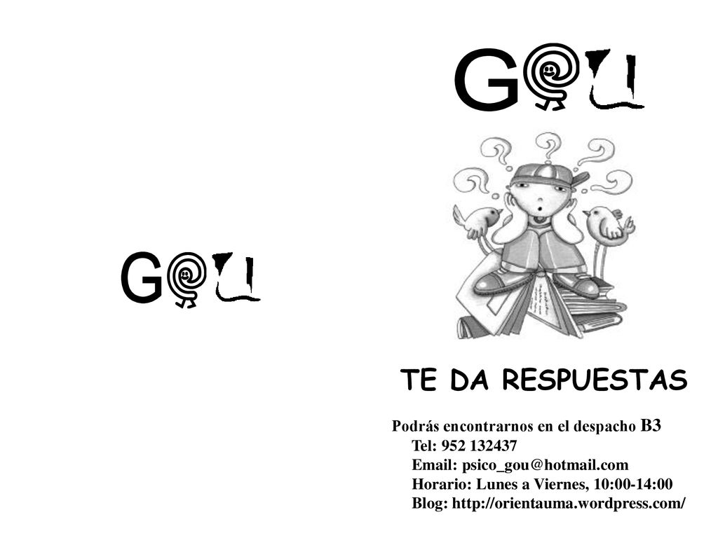 G G TE DA RESPUESTAS Podrás encontrarnos en el despacho B3