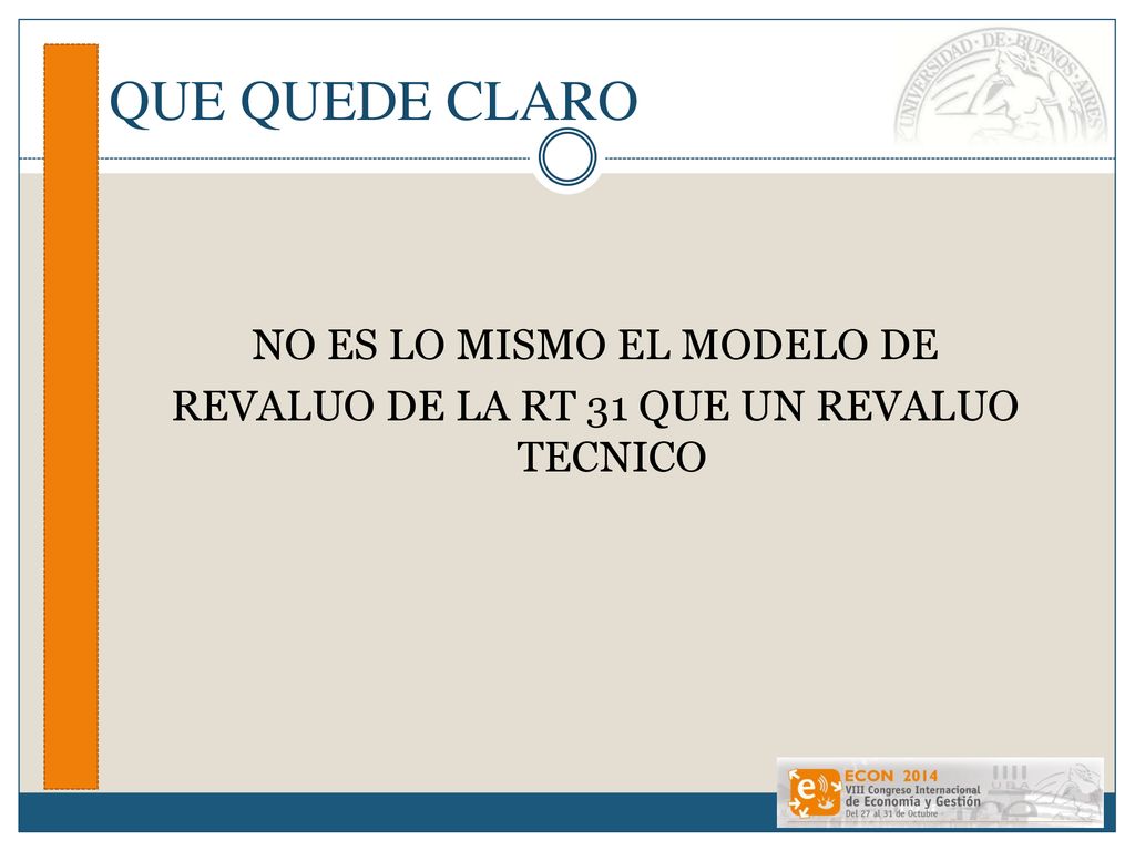 NO ES LO MISMO EL MODELO DE REVALUO DE LA RT 31 QUE UN REVALUO TECNICO