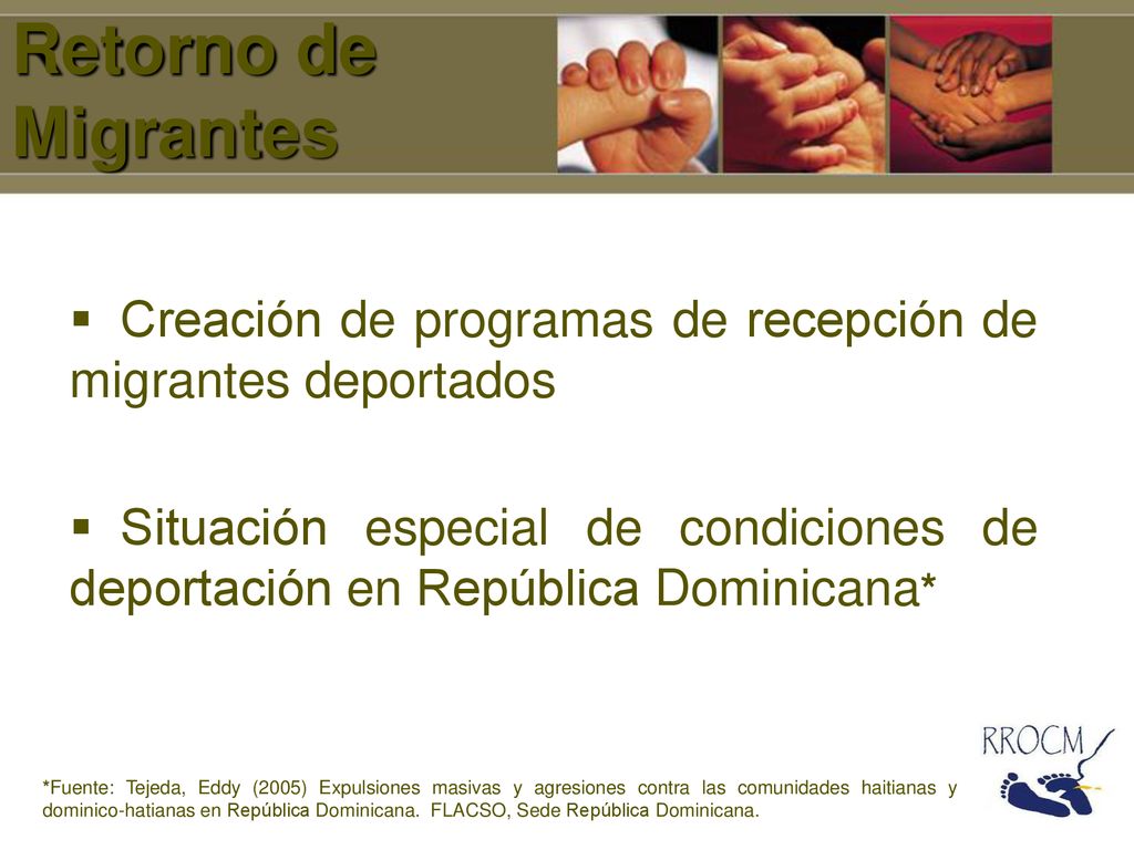Retorno de Migrantes Creación de programas de recepción de migrantes deportados.