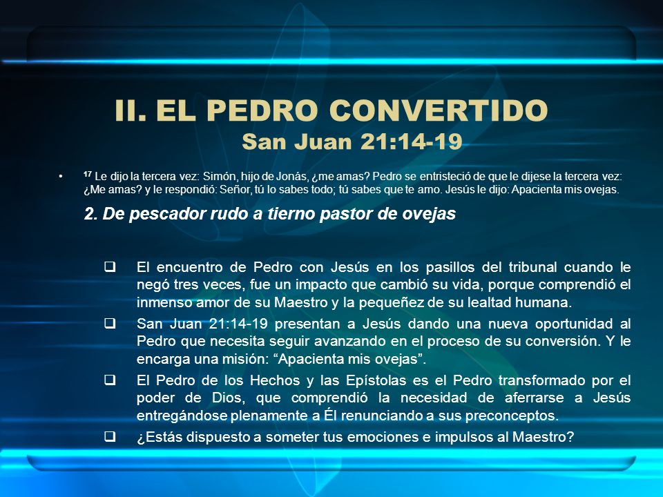 EL PEDRO CONVERTIDO San Juan 21:14-19