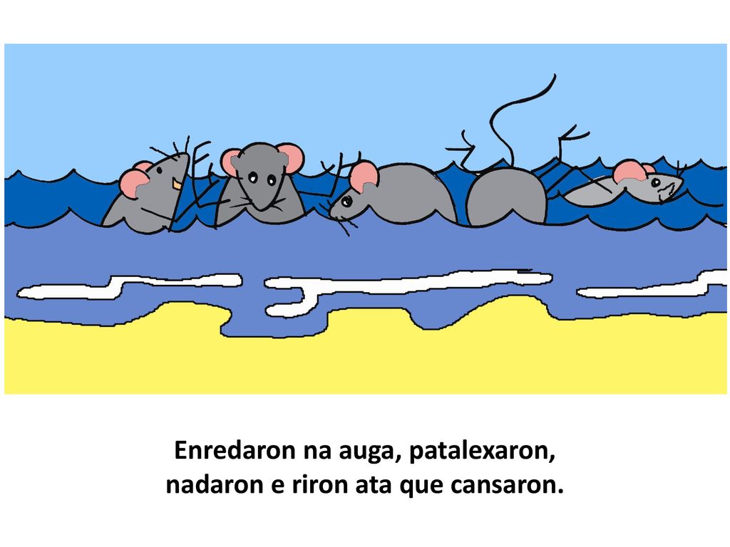 Enredaron na auga, patalexaron, nadaron e riron ata que cansaron.
