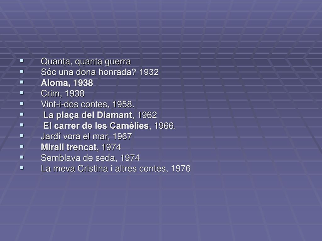 Quanta, quanta guerra Sóc una dona honrada Aloma, Crim, Vint-i-dos contes,