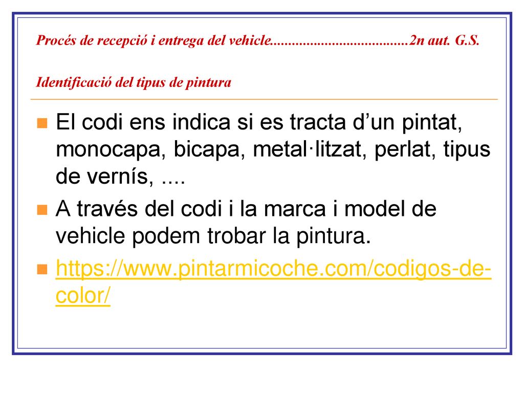 Procés de recepció i entrega del vehicle. 2n aut. G. S