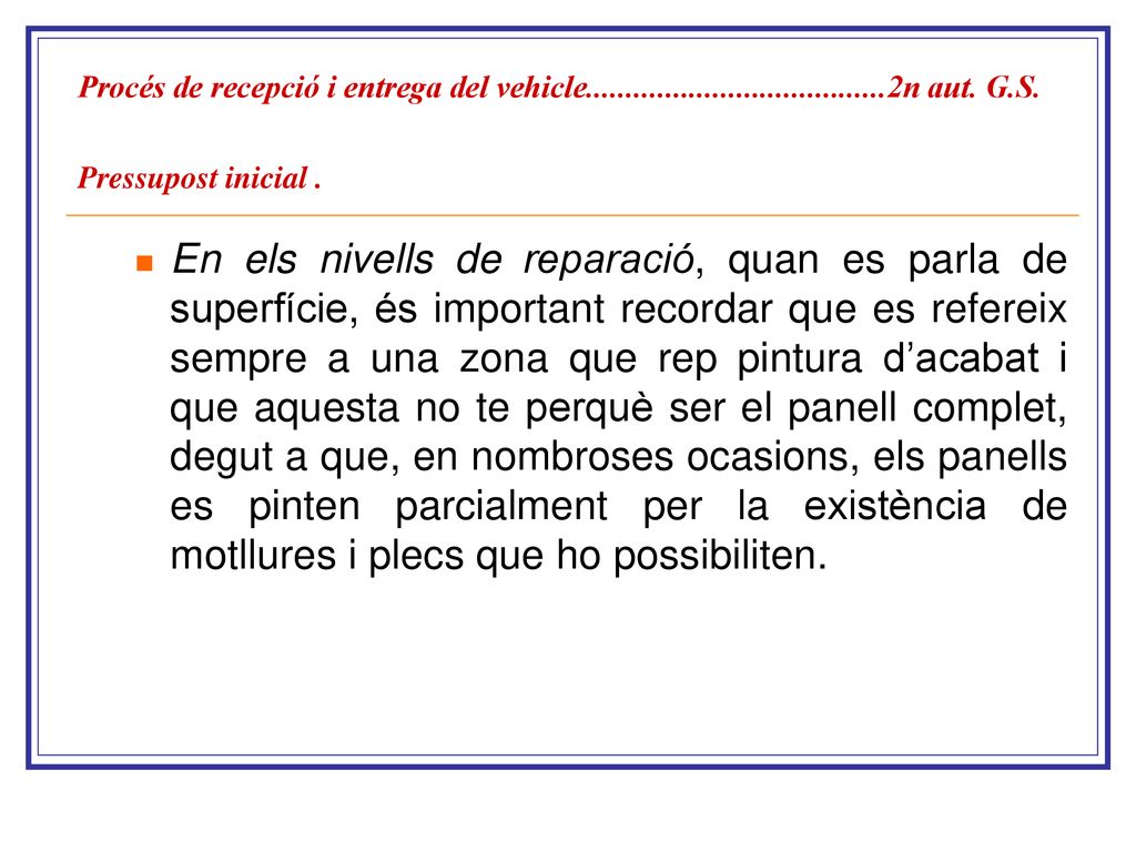Procés de recepció i entrega del vehicle. 2n aut. G. S
