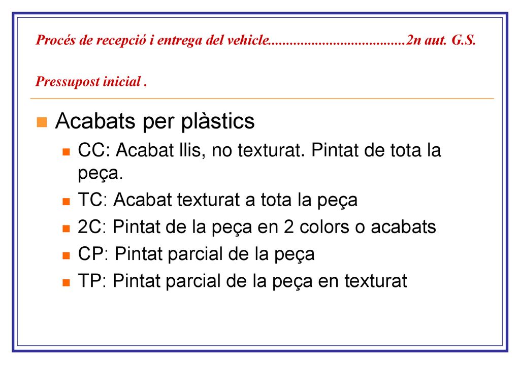 Procés de recepció i entrega del vehicle. 2n aut. G. S