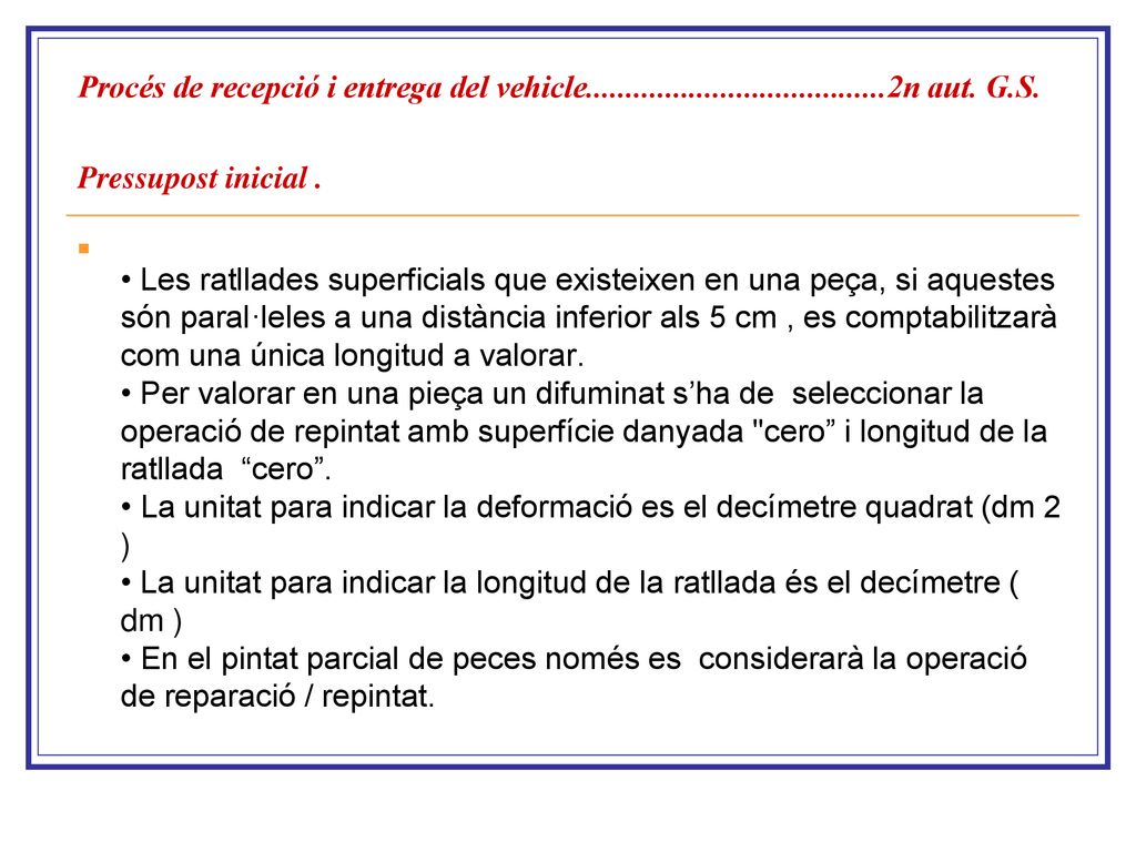 Procés de recepció i entrega del vehicle. 2n aut. G. S