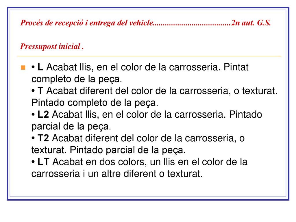 Procés de recepció i entrega del vehicle. 2n aut. G. S