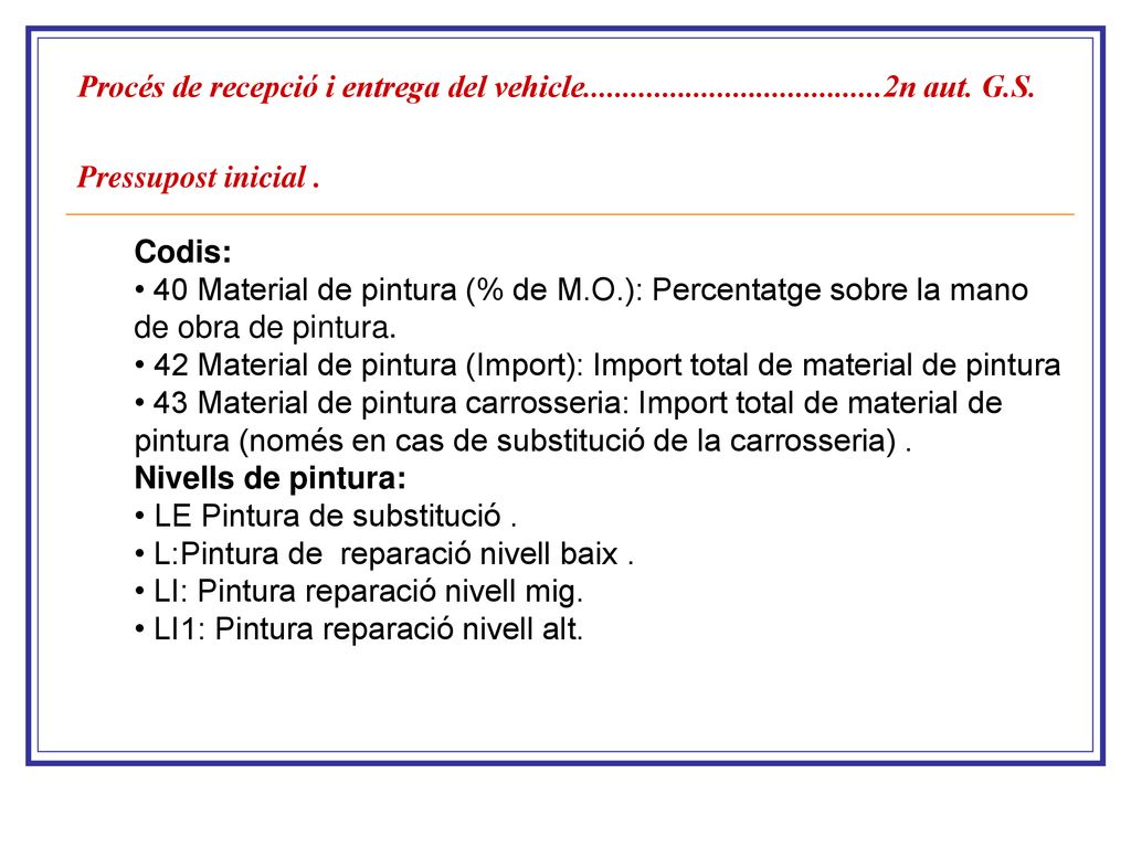 Procés de recepció i entrega del vehicle. 2n aut. G. S