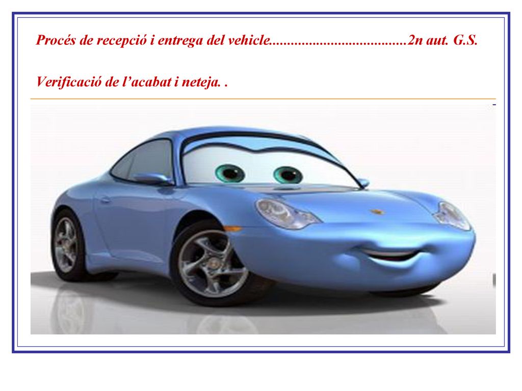 Procés de recepció i entrega del vehicle. 2n aut. G. S