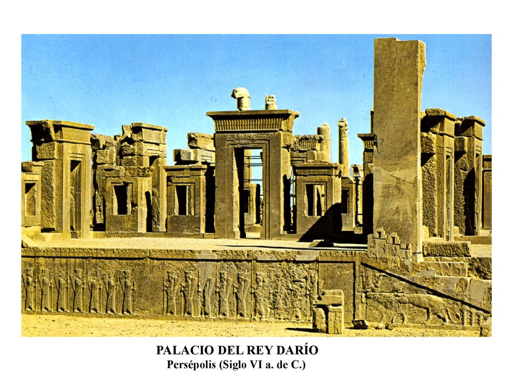PALACIO DEL REY DARÍO Persépolis (Siglo VI a. de C.)