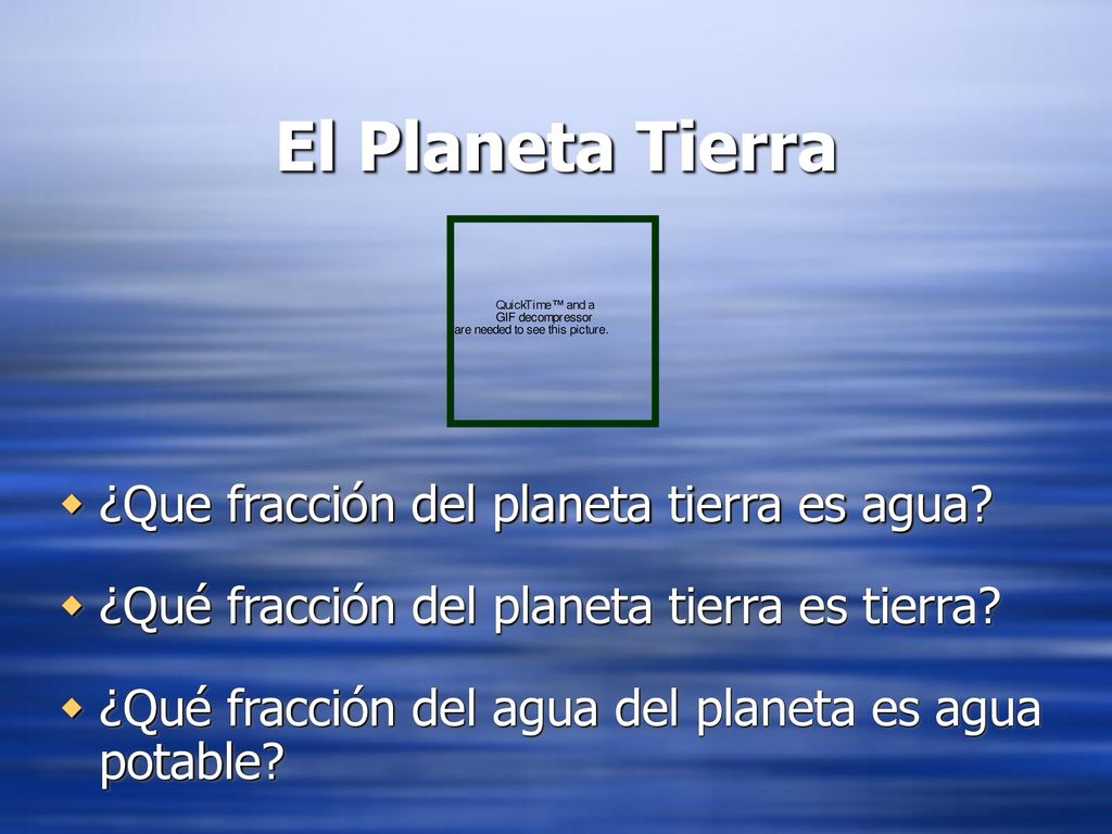 El Planeta Tierra ¿Que fracción del planeta tierra es agua
