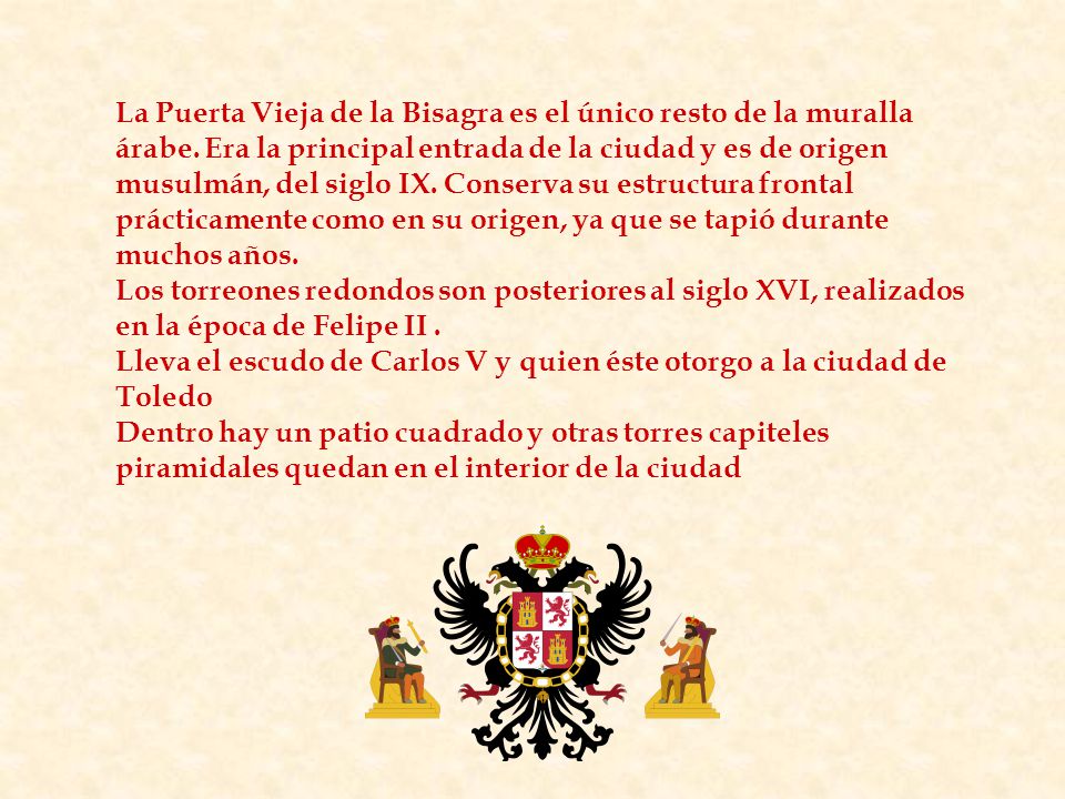 La Puerta Vieja de la Bisagra es el único resto de la muralla árabe