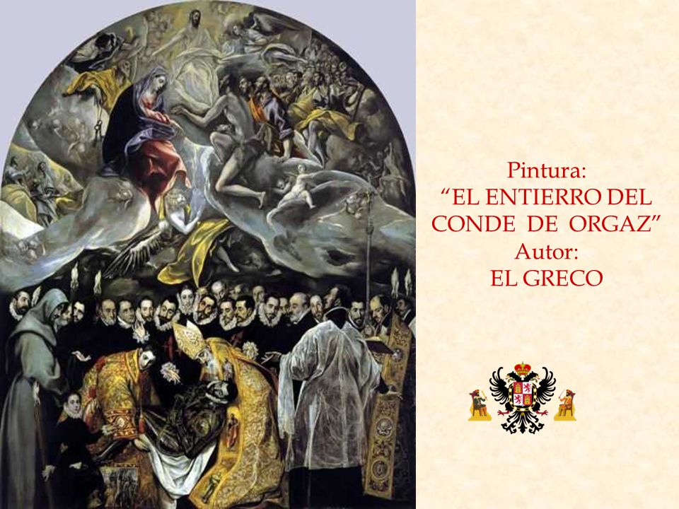 Pintura: EL ENTIERRO DEL CONDE DE ORGAZ Autor: EL GRECO