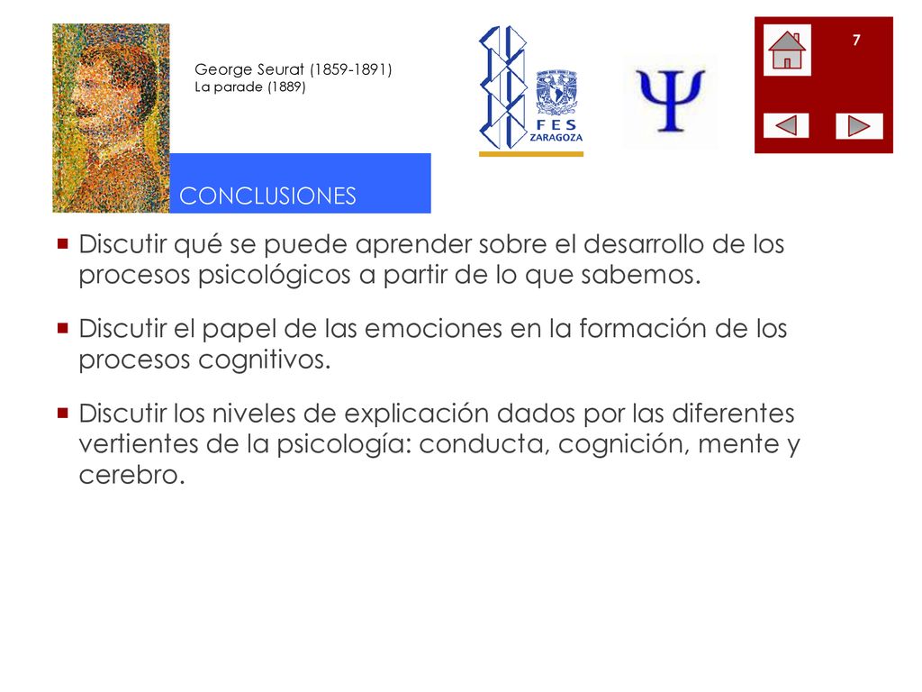 CONCLUSIONES Discutir qué se puede aprender sobre el desarrollo de los procesos psicológicos a partir de lo que sabemos.